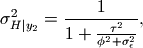 \sigma_{H|y_2}^2 =
    \frac{1}{1 + \frac{\tau^2}{\phi^2 + \sigma_\epsilon^2}},